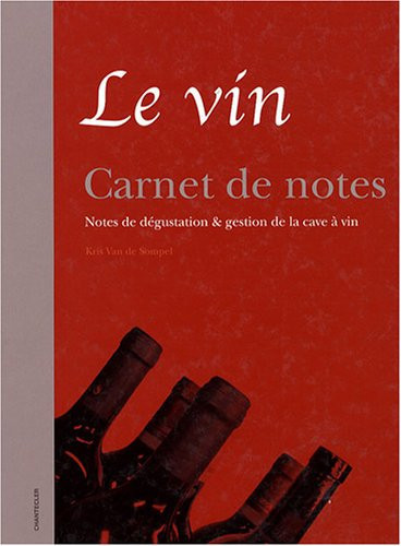 Le vin Carnet de notes Notes de dégustation et gestion de la cave à vin