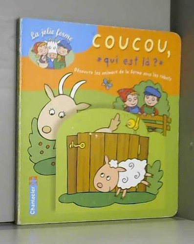 Coucou, qui est là ?: découvre les animaux de la ferme sous les rabats