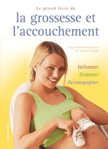 Le grand livre de la grossesse et l'accouchement