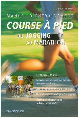Course à pied: du jogging au marathon: manuel d'entraînement