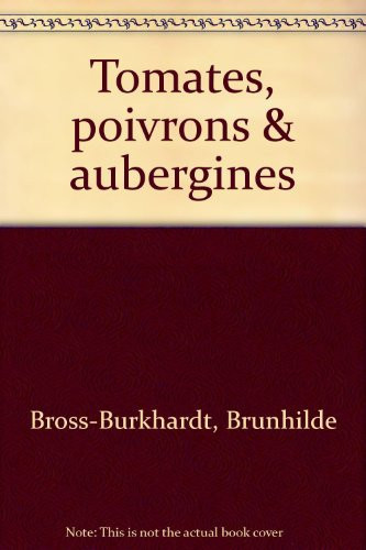 Tomates, poivrons & aubergines