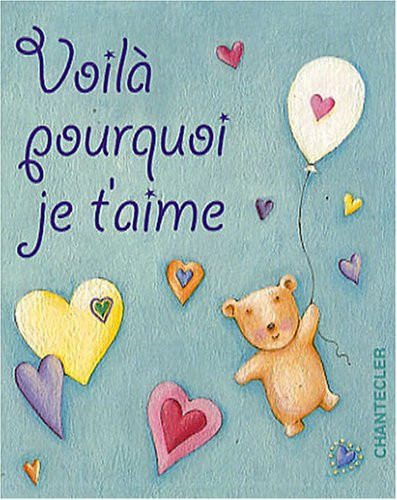 Voilà pourquoi je t'aime