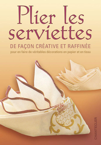 Plier des serviettes: ornements élégants en tissu et en papier