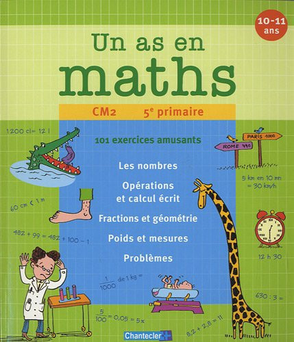 Un as en maths: 101 exercices amusants : [CM2, 5e primaire]