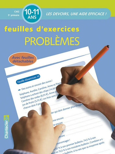 Feuilles d'exercices: problèmes : CM2, 5e primaire, 10-11 ans