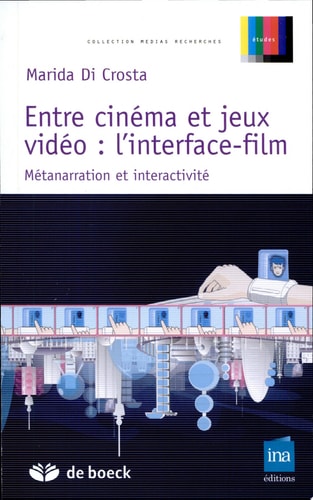 Entre cinéma et jeux vidéo: l'interface-film Métanarration et interactivité