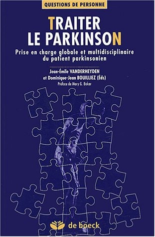 Traiter le Parkinson prise en charge globale et multidisciplinaire du patient parkinsonien