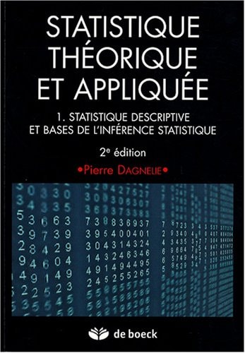 Statistique théorique et appliquée Statistique descriptive et bases de l’inférence statistique