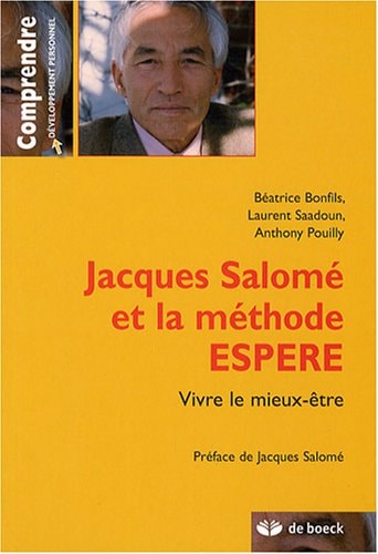 Jacques Salomé et la méthode ESPERE Vivre le mieux-être