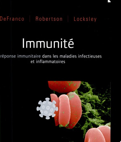 Immunité la réponse immunitaire dans les maladies infectieuses et inflammatoires