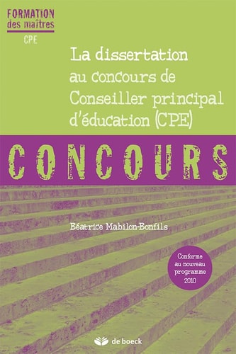La dissertation au concours de Conseiller principal d'éducation (CPE) Conforme au nouveau programme 2010
