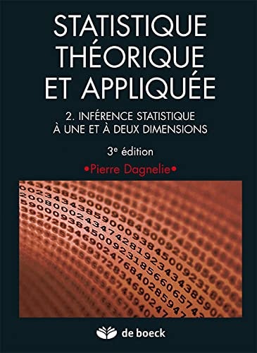 Statistique théorique et appliquée 2. Inférence statistique à une et à deux dimensions