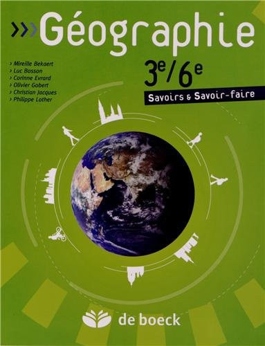 Géographie 3e / 6e Savoirs et savoir-faire