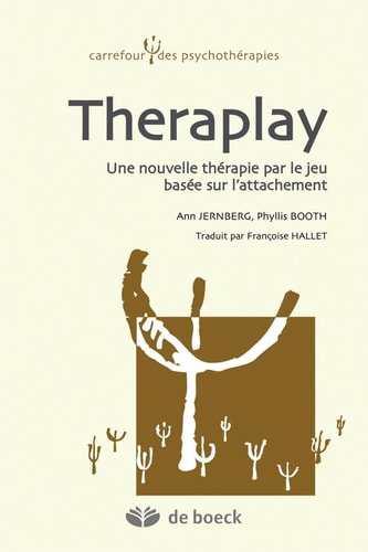 Theraplay Une nouvelle thérapie par le jeu basée sur l'attachement