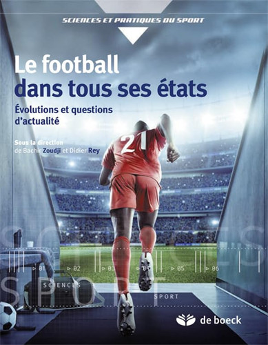 Le football dans tous ses états évolutions et questions d'actualité
