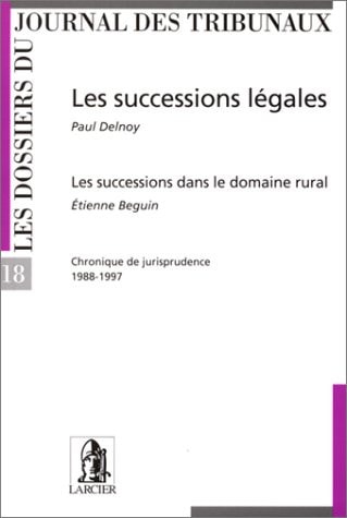 Les successions légales Les successions dans le domaine rural - Chronique de jurisprudence 1988-1997