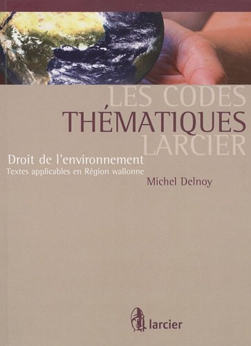 Les Codes thématiques Larcier Droit de l'environnement