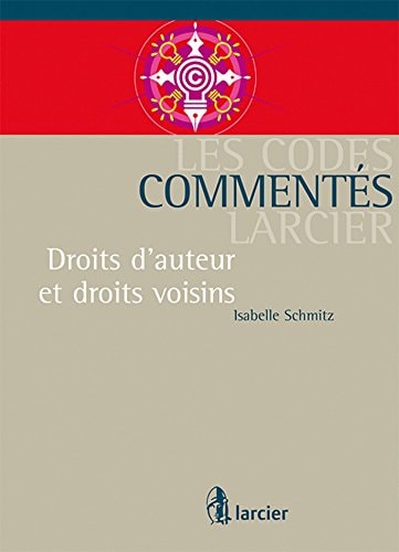 Les Codes commentés Larcier Droits d'auteur et droits voisins