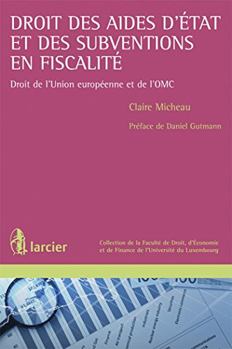 Droit des aides d'État et des subventions en fiscalité Droit de l'Union européenne et de l'OMC