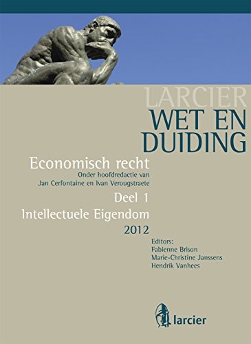 Wet en Duiding Intellectuele eigendom Reeks Economisch recht - 1