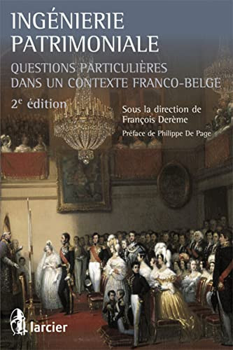 Ingénierie patrimoniale Questions particulières dans un contexte franco-belge