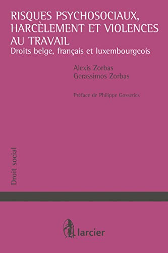 Risques psychosociaux, harcèlement et violences au travail droits belge, français et luxembourgeois