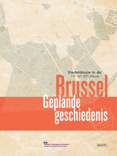 Brussel Geplande geschiedenis Stedenbouw in de 19e en 20e eeuw