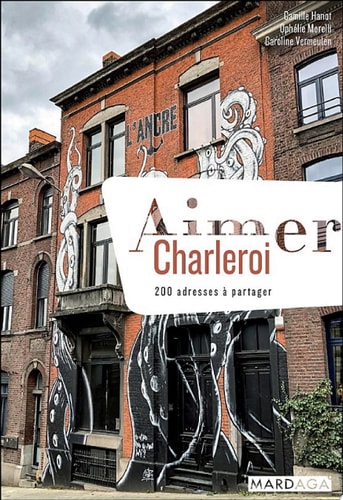 Aimer Charleroi 200 adresses à partager