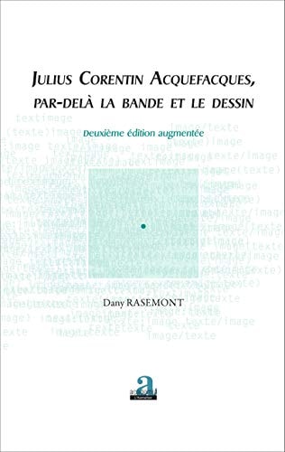 Julius Corentin Acquefacques par delà la bande et le dessin