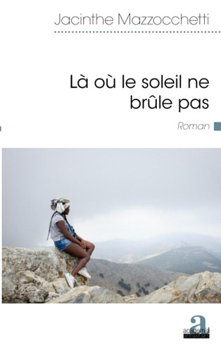 Là où le soleil ne brûle pas roman