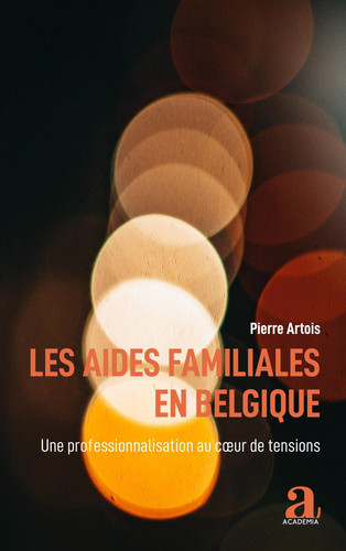 Les aides familiales en Belgique Une professionnalisation au coeur de tensions