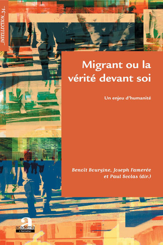 Migrant ou la vérité devant soi: Un enjeu d'humanité (French Edition)