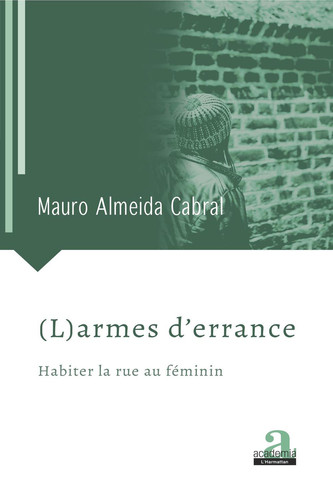 (L)armes d'errance Habiter la rue au féminin
