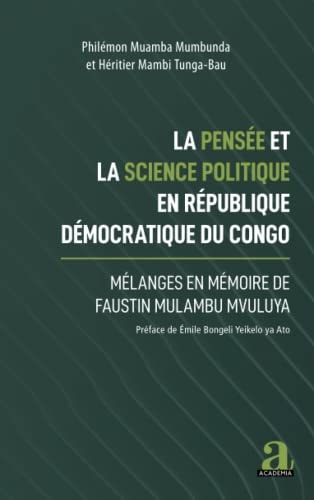 La pensée et la science politique en République démocratique du Congo mélanges en mémoire de Faustin Mulambu Mvuluya