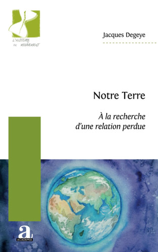 Notre terre à la recherche d'une relation perdue
