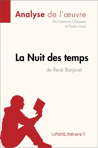 La Nuit des temps de René Barjavel (Analyse de l'oeuvre) Analyse complète et résumé détaillé de l'oeuvre