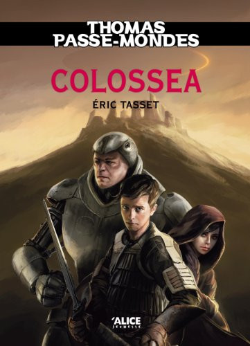 Thomas Passe-Mondes : Colossea: Tome 3 - Saga Fantasy (French Edition)