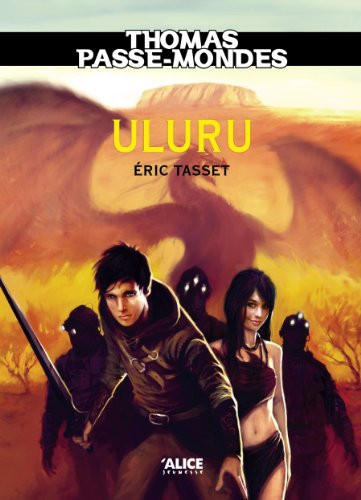 Thomas Passe-Mondes : Uluru: Tome 4 - Saga Fantasy (French Edition)