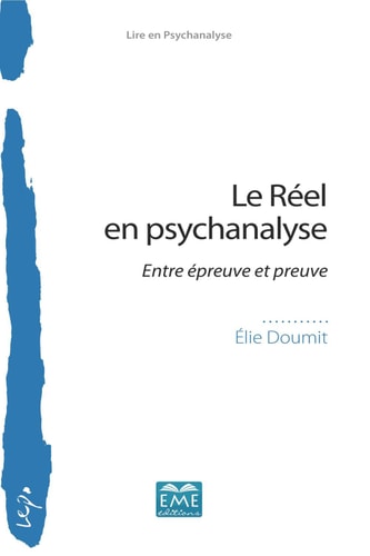 Le Réel en psychanalyse Entre épreuve et preuve