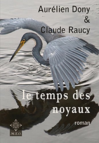 Le temps des noyaux roman