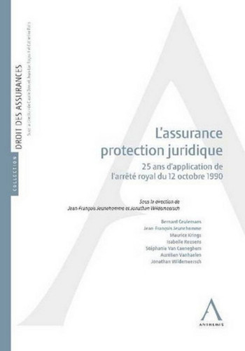 L'assurance protection juridique - 25 ans d'application de l'arrêté royal du 12 octobre 1990