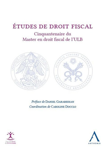 Etudes de droit fiscal Cinquantenaire du Master en droit fiscal de l'ULB
