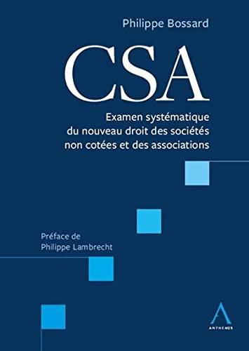 CSA Examen systématique du nouveau droit des sociétés non cotées et des associations