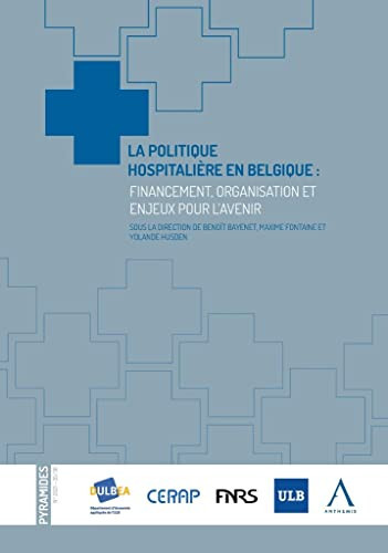 La politique hospitalière en Belgique financement, organisation et enjeux pour l'avenir