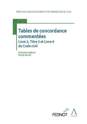 Tables de concordance commentées livre 2, titre 3 et livre 4 du Code civil