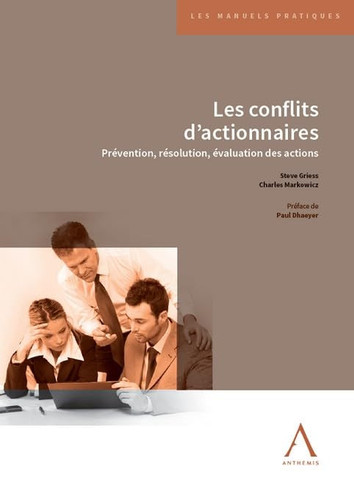 Conflits d’actionnaires Prévention, résolution, évaluation des actions