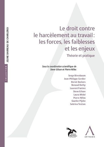 Le droit contre le harcèlement au travail : les forces, les faiblesses et les en Théorie et pratique