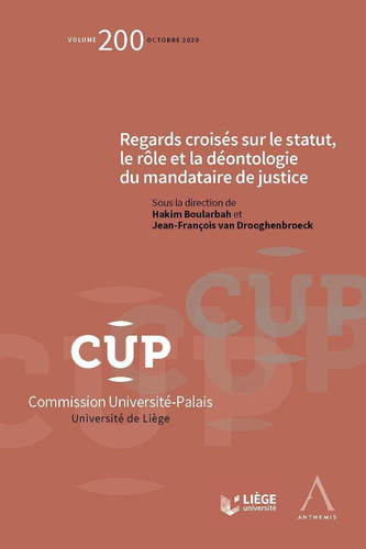 Regards croisés sur le statut, le rôle et la déontologie du mandataire de justice