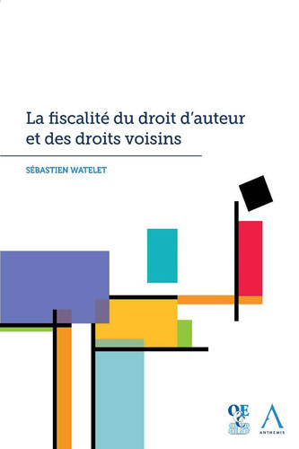 La fiscalité du droit d'auteur et des droits voisins Implications du nouveau régime de taxation forfaitaire des droits d'auteur et des droits voisins