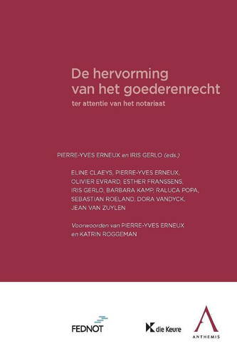 De hervorming van het goederenrecht ter attentie van het notariaat